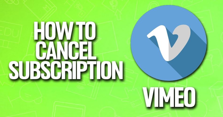How to Cancel A Vimeo Subscription